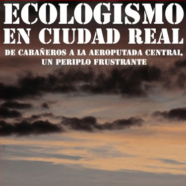 La historia del ecologismo en Ciudad Real: 